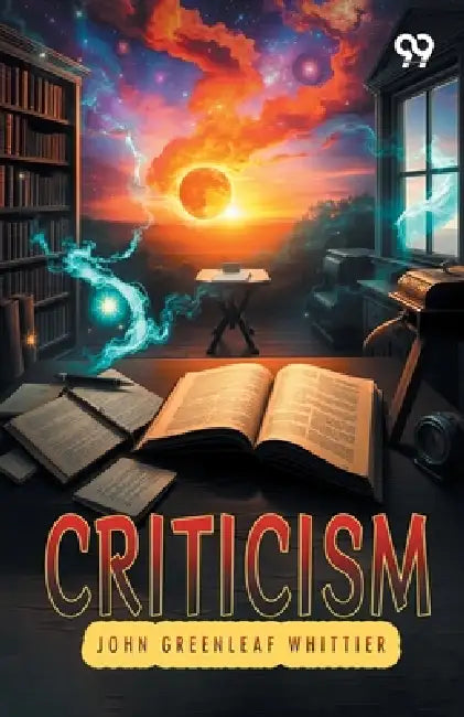 Criticism by John Greenleaf Whittier