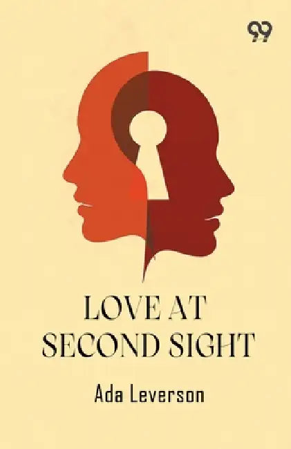 Love At Second Sight by Ada Leverson