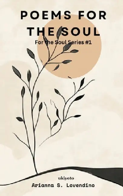 Poems For The Soul (For The Soul Series #1) by Arianna S Lovendino