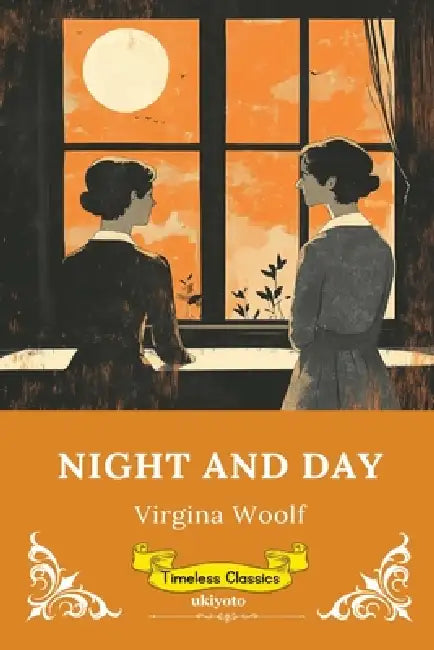 Night and Day Timeless Classics by Virginia Woolf