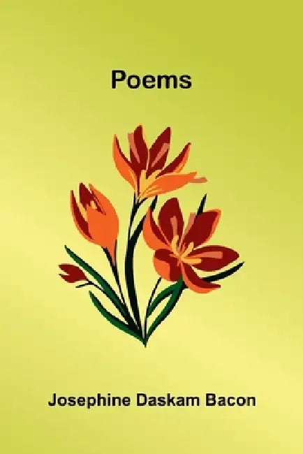 Poems by Josephine Daskam Bacon