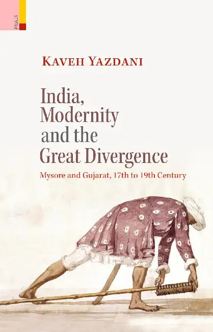 India, Modernity And The Great Divergence by Kaveh Yazdani