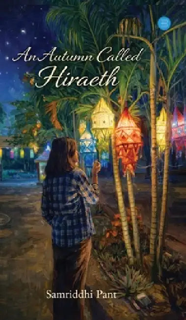 An Autumn called Hiraeth by Samriddhi Pant