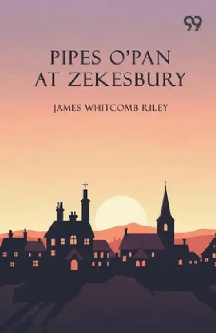 Pipes O'Pan At Zekesbury by James Whitcomb Riley