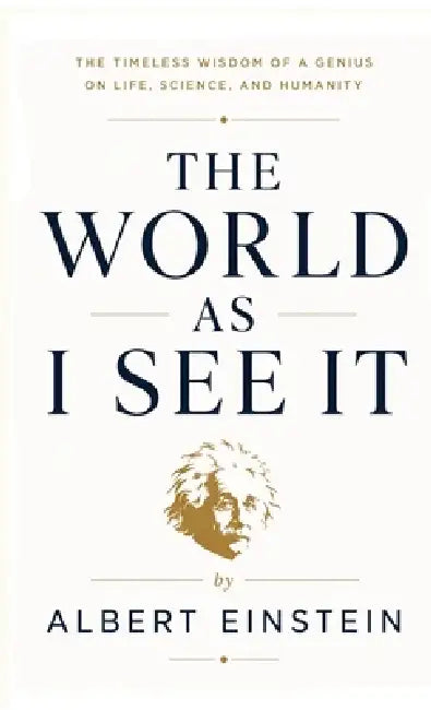 The World As I See It by Albert Einstein