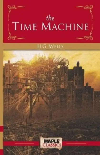 The Time Machine by H. G. Wells