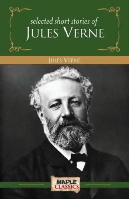 Selected Short Stories Of Jules Verne by Jules Verne