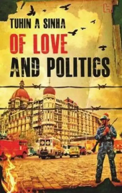 Of Love And Politics by Sinha, Tuhin A.