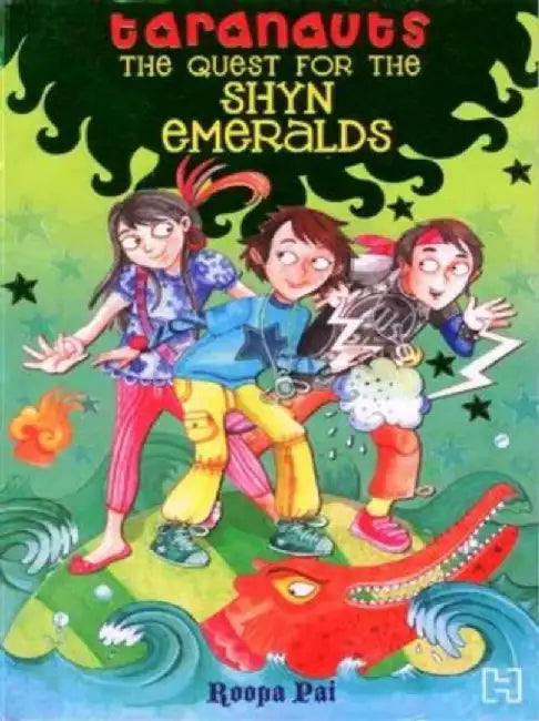Taranauts 1: The Quest For The Shyn Emeralds by Pai, Roopa