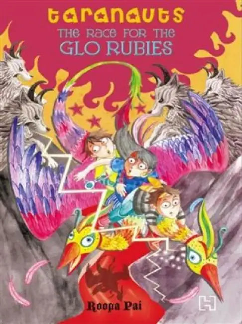 Taranauts 4: The Race For The Glo Rubies by Pai, Roopa