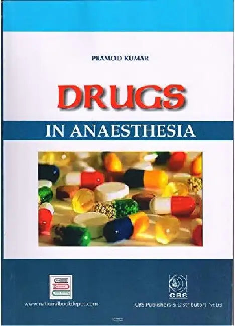 Drugs in Anaesthesia by P. Kumar