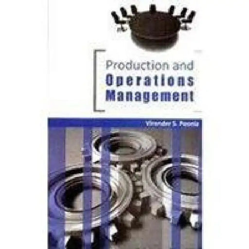 Production and Operations Management by Virender S. Poonia