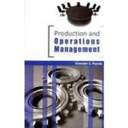 Production and Operation Management by Virender S. Poonia