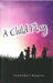 Child Play by Shahadat Bukhsh