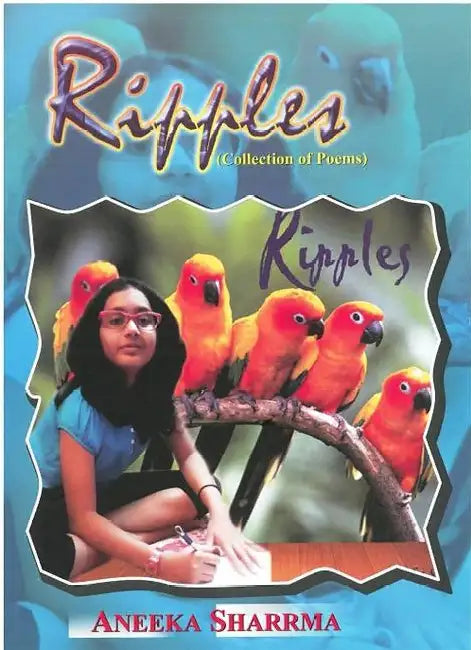 Ripples (Collection of Poems) by Aneeka Sharrma