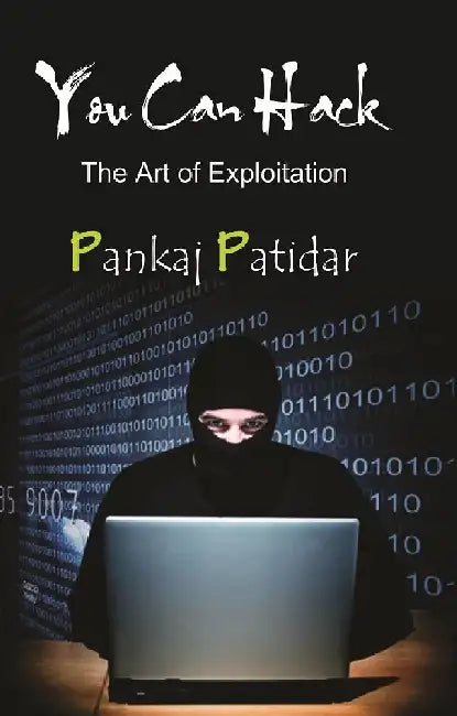 You Can Hack : The Art of Exploitation by Pankaj Patidar