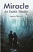 Miracle : An Exotic Wonder by Aakash V Shivach