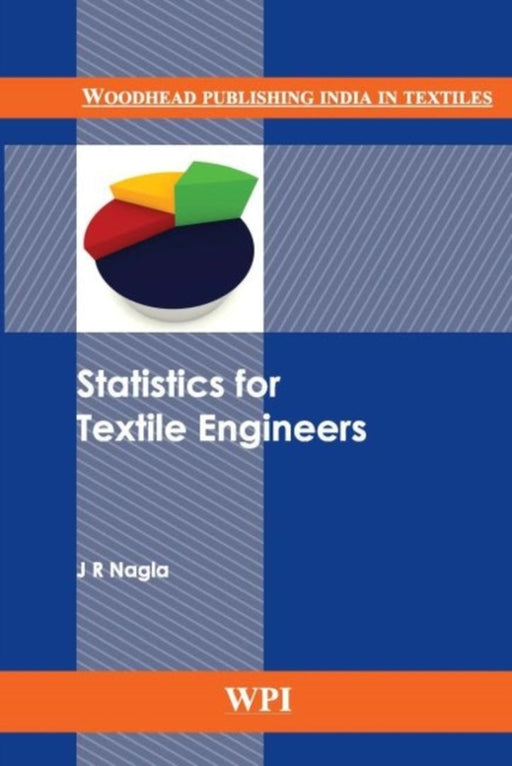 Statistics For Textile Engineers by J R Nagla