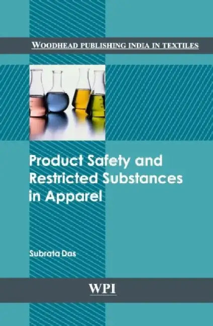 Product Safety And Restricted Substances In Apparel by Subrata Das