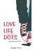 Love Life and all the Dots by Deepak Verma