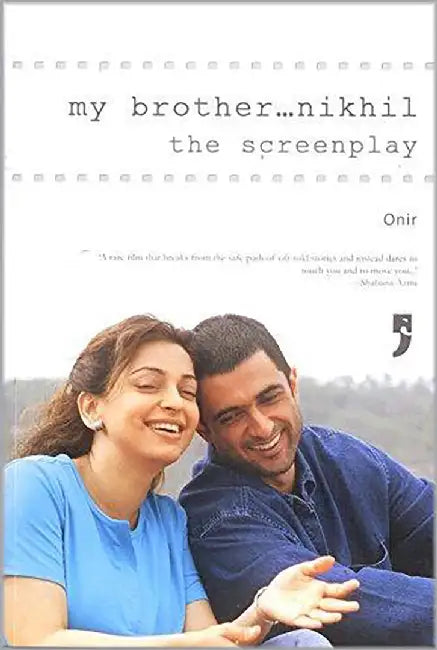 My Brother Nikhil: The Screenplay by Onir Anirban