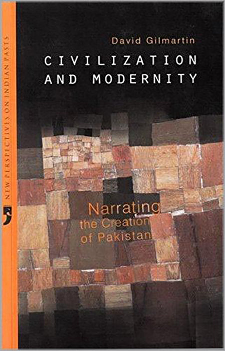 Civilization And Modernity: Narrating the Creation of Pakistan