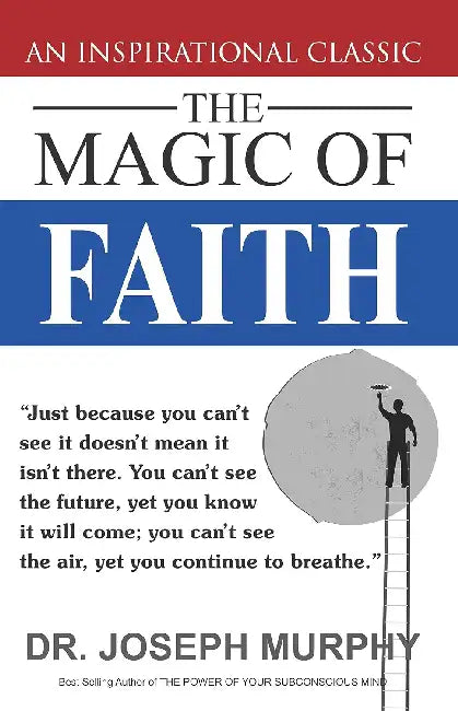 The Magic Of Faith by Joseph Murphy
