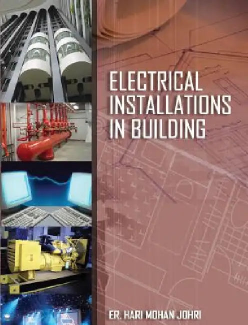 Electrical Installations in Building by Hari Mohan Johri