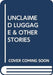 Unclaimed Luggage & Other Stories by Gupta Sayantan