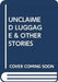 Unclaimed Luggage & Other Stories by Gupta Sayantan