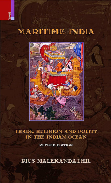 Maritime India: Trade, Religion and Polity in the Indian Ocean