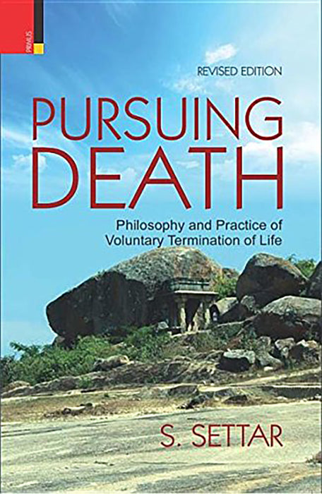 Pursuing Death: Philosophy and Practice of Voluntary Termination of Life