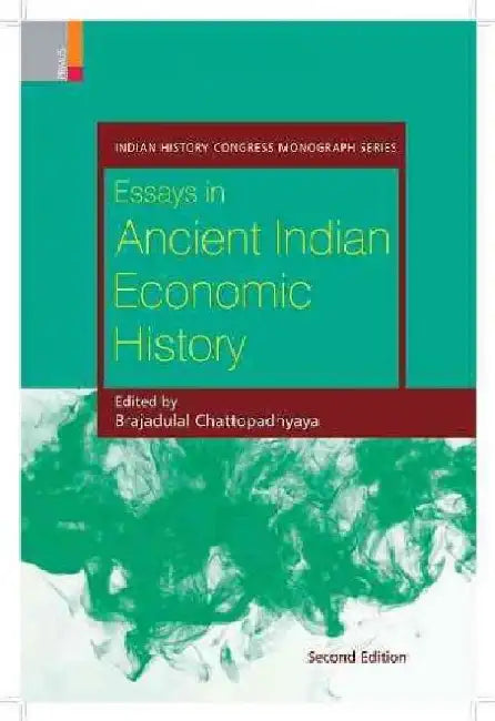 Essays In Ancient Indian Economic History by Brajadulal Chattopadhyaya