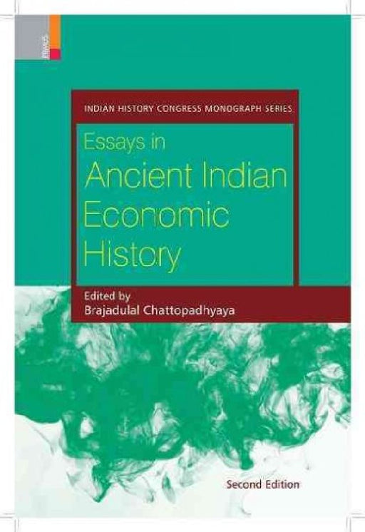 Essays In Ancient Indian Economic History by Brajadulal Chattopadhyaya