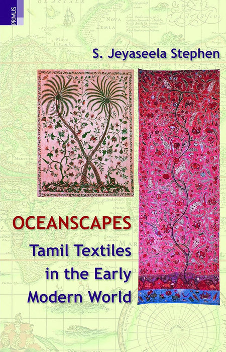 The Oceanscape Of Tamil Textiles In The Early Modern World