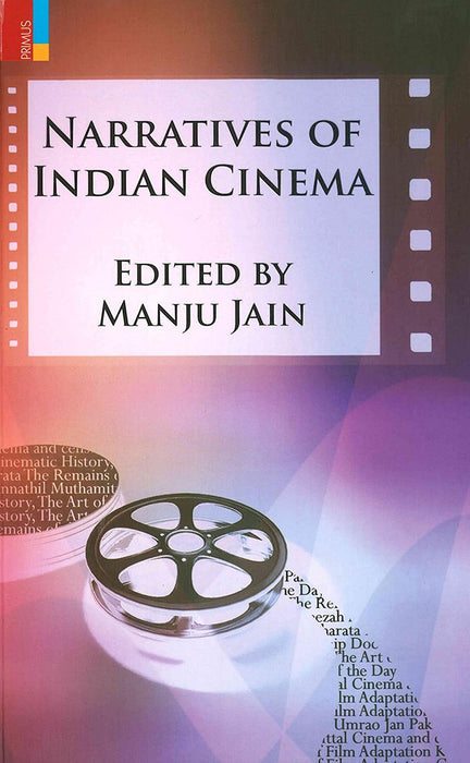 Narratives Of Indian Cinema by Manju Jain