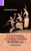 Cultural Communism In Bengal 1936-1952 by Anuradha Roy
