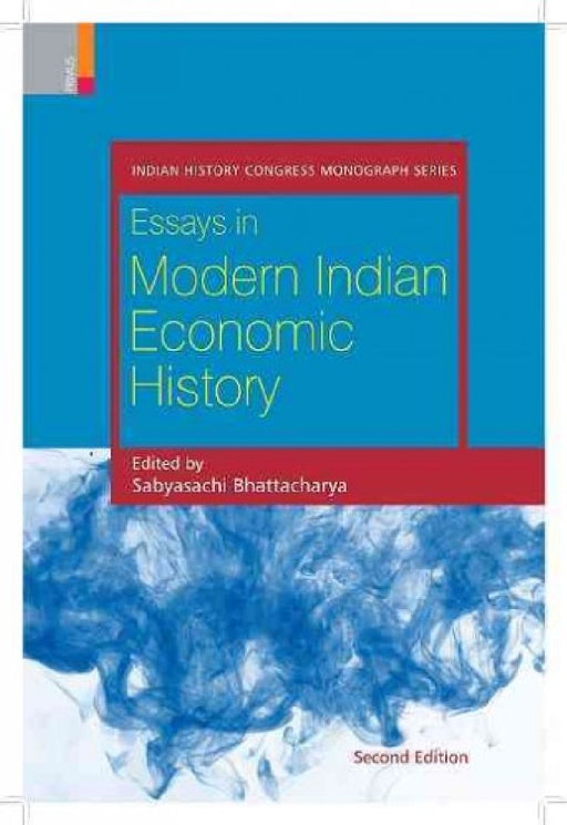 Essays In Modern Indian Economic History by Sabyasachi Bhattacharya