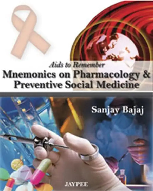 Aids To Remember Mnemonics On Pharmacology & Preventive Social Medicine by Sanjay Bajaj