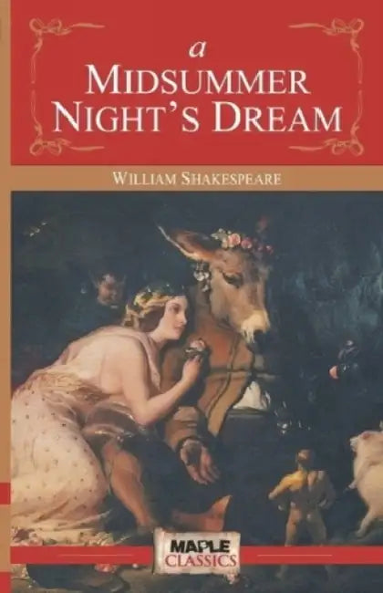 A Midsummer Night's Dream by William Shakespeare