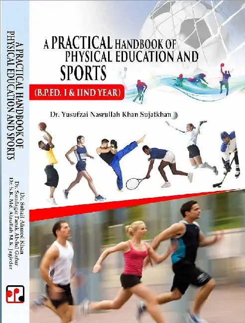 A Practical Handbook of Physical Education And Sports (B.P.Ed. Ist & IInd Year) - Dr. Yusufza by Dr. Yusufzai Nasrullah