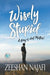 Wisely Stupid by Zeeshan Najafi