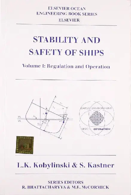 Stability & Safety of Ships: Regulation & Operation, Vol.1 by Kobylinski