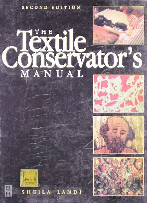 The Textile Conservator's Manual, 2e by Landi S