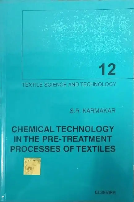 Chemical Technology in the Pre-Treatment Processes of Textiles by Karmakar