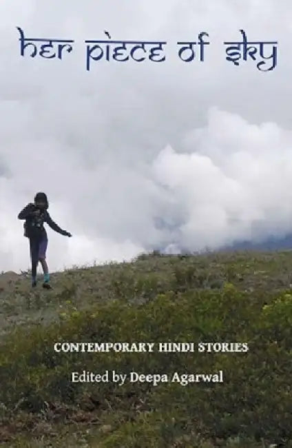 Her Piece Of Sky by Deepa Agarwal