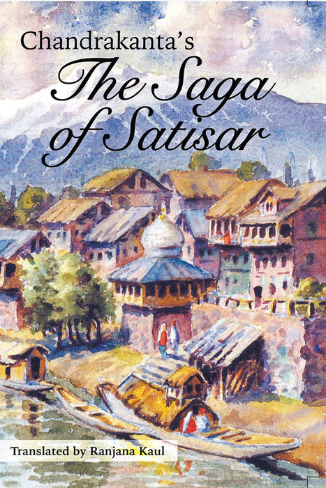 The Saga of Satisar by Chandrakanta