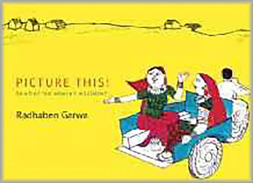 Picture This! Painting The Women'S Movement by Radhaben Garwa