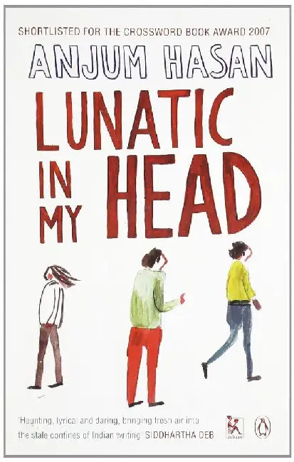 Lunatic In My Head Re by Anjum Hasan