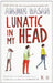 Lunatic In My Head Re by Anjum Hasan